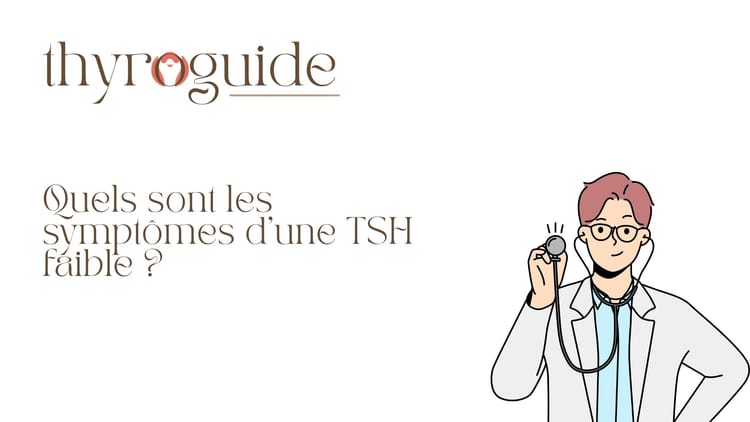 Quels sont les symptômes d’une TSH faible ?