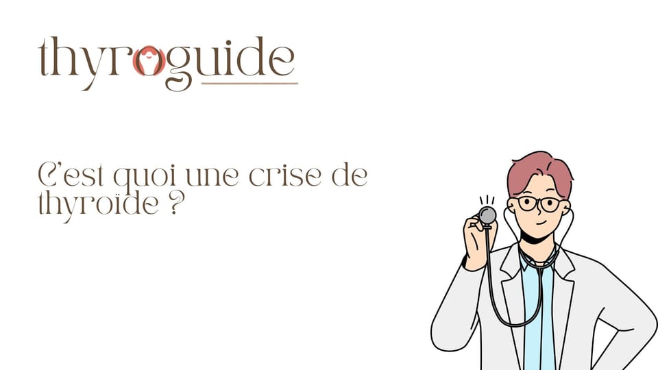 C’est quoi une crise de thyroïde ?