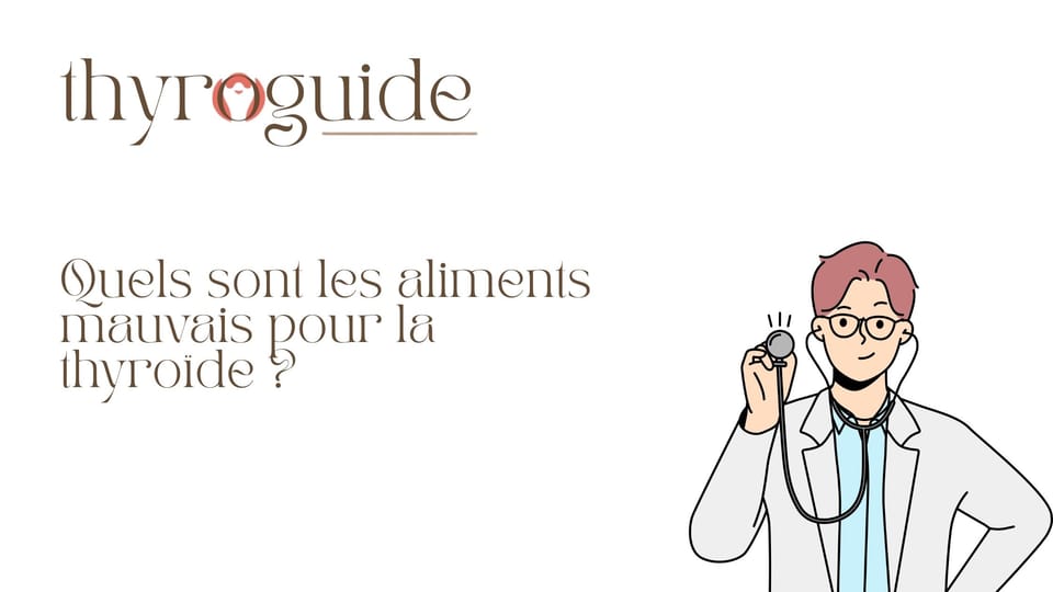 Quels sont les aliments mauvais pour la thyroïde ?